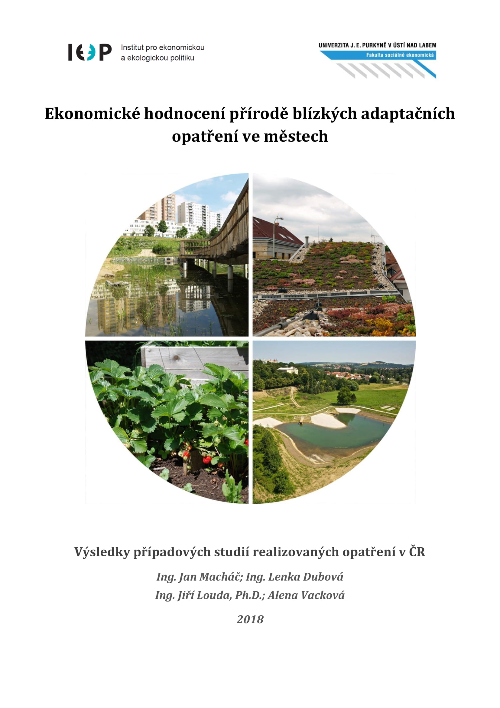 Ekonomické hodnocení přírodě blízkých adaptačních opatření ve městech: Výsledky případových studií realizovaných opatření v ČR thumbnail