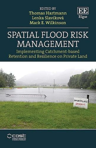 Spatial Flood Risk Management: Implementing Catchment-based Retention and Resilience on Private Land thumbnail